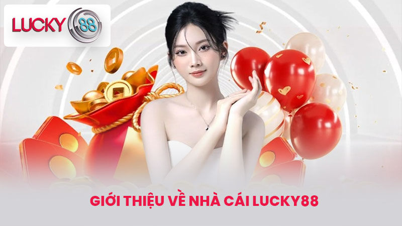Giới thiệu về Nhà cái lucky88